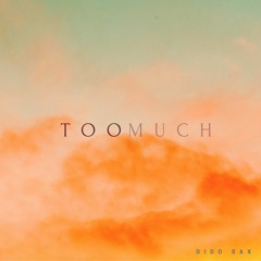 TOO MUCH (Radio Edit)