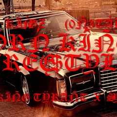 King Tyrant- Born Kingz (Freestyle)feat. Sy