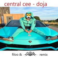 Central Cee - Doja (filoo & lvndquist Remix)