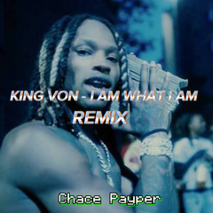 King Von -  I Am What I Am (DJ CP Remix)
