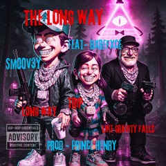 LONG WAY by sm00v3y feat bxrefxce prod. Prince Henry (Long way trip like gravity falls)