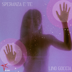 Lino Goccia - Speranza e te