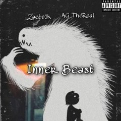 Inner Beast Ft. AG(Prod. By Wavvy)