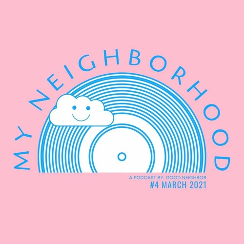 My Neighborhood #4 - March 2021