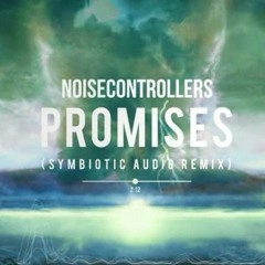 Noisecontrollers - Promises (Symbiotic Audio Remix)