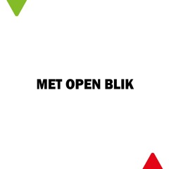 Met Open Blik