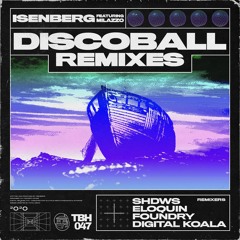 Isenberg - Disco Ball Ft. Milazzo (Eloquin Remix)