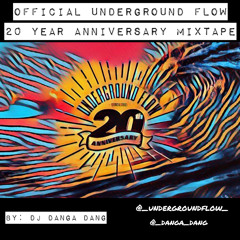 Official Underground Flow 20 Year Anniversary Mixtape