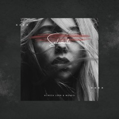 Alireza Lorn x Mohaji - Salamati [Prod. Alireza Lorn & Kookup]