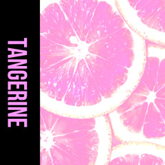 "TANGERINE" Alternative Experimental Beat