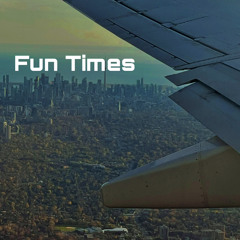Fun Times