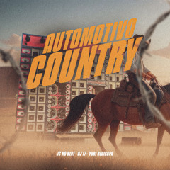 AUTOMOTIVO COUNTRY - JC NO BEAT, DJ F7 e Yuri Redicopa