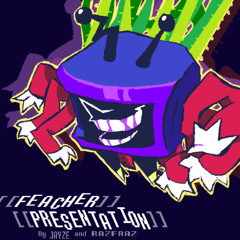 FEACHER PRESENTATION [ft. RazFraz]