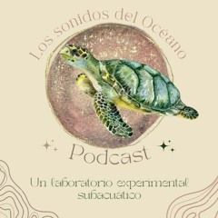 Podcast: Los Sonidos del Océano