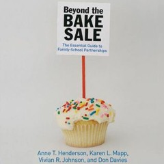 [Download PDF/Epub] Beyond the Bake Sale: The Essential Guide to Family/School Partnerships - Anne T
