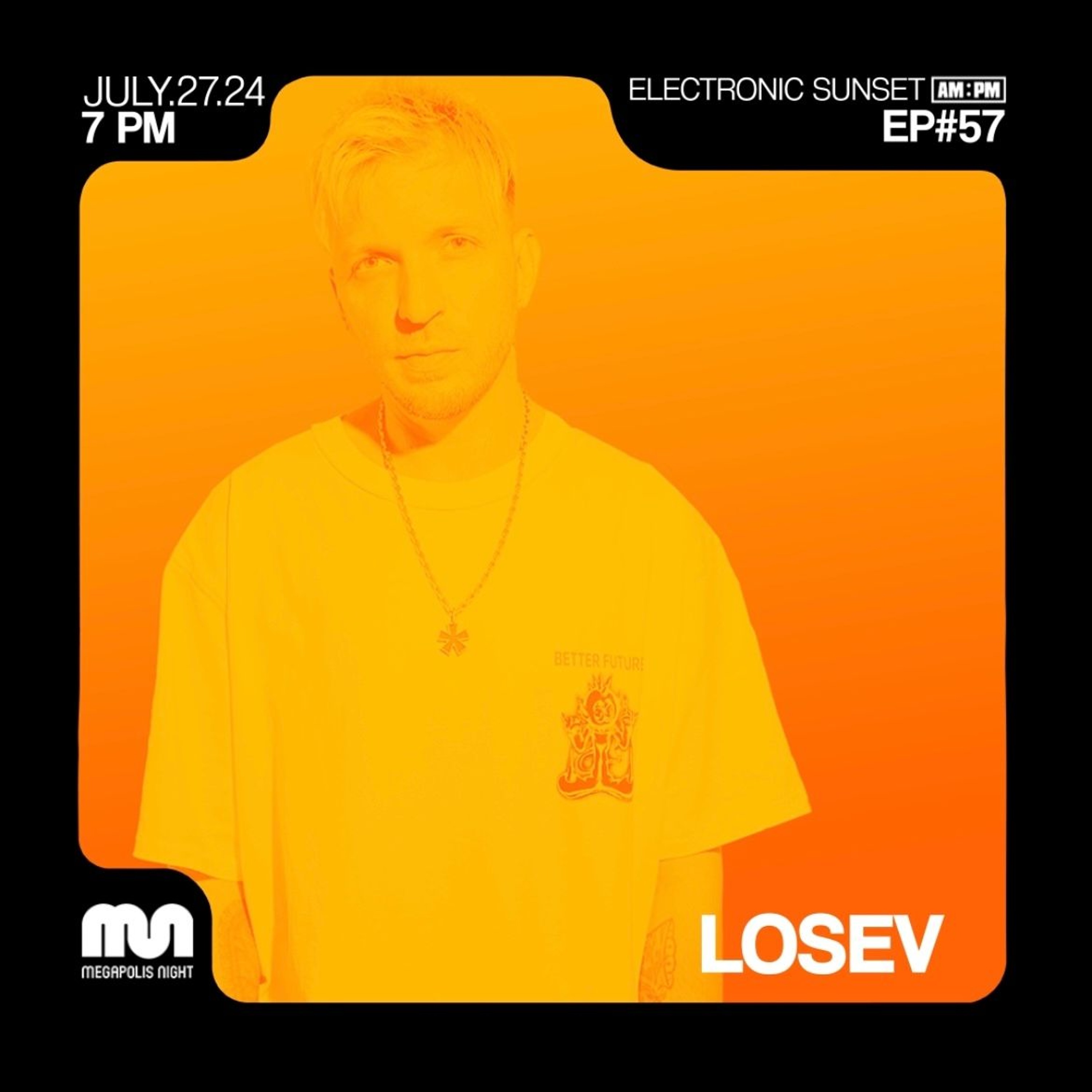 LOSEV ‒ MEGAPOLIS NIGHT RADIO GUEST MIX (27.07.24)