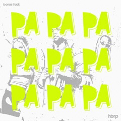 PA PA PA (Bonus Track)