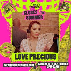 Soul Session Closes The Summer @MinistryOfSound - Sun 10th Sept 2023 (Mix By Love Precious)