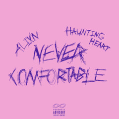 Never Comfortable (feat. ALIXN)