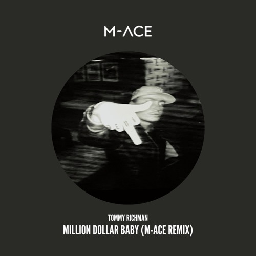 Stream Million Dollar Baby (M-ACE Remix) by M-ACE | Listen online