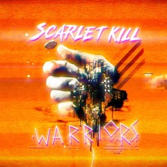 Scarlet Kill - Warriors