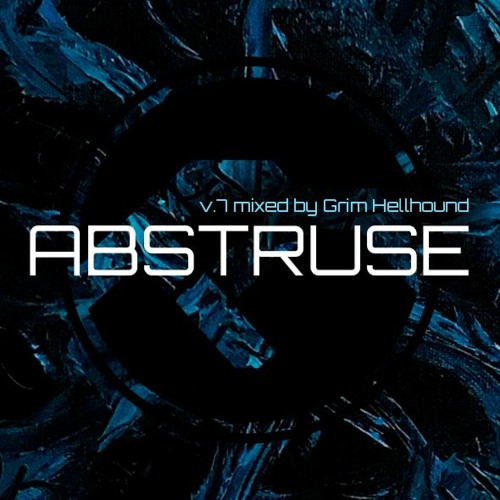 Abstruse v.7 mixed by Grim Hellhound