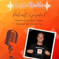 Episode 6 - Björn Roxin & die Etosha App