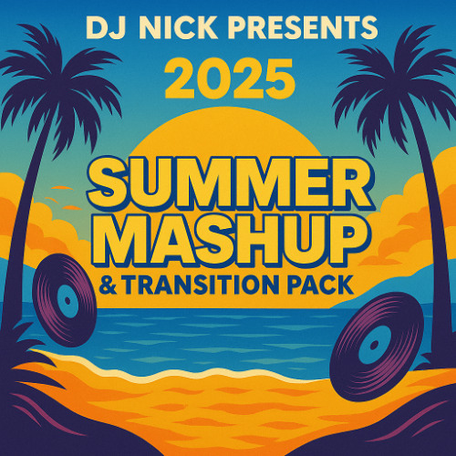 [NL] DJ Nick Summer Mashup & Transition Pack 2025