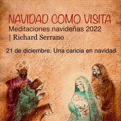 Una caricia en Navidad | Pr. Richard Serrano