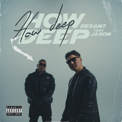 How Deep (feat. Jason)