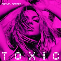 Britney Spears - Toxic - (Seif & Liam Edit) [FREE DOWNLOAD]
