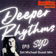 Deeper Rhythms EP13 - Sol Michael Guest Mix