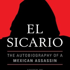 [Book] R.E.A.D Online El Sicario: The Autobiography of a Mexican Assassin