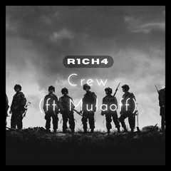 R1CH4 - Crew (ft. Mulaoff)