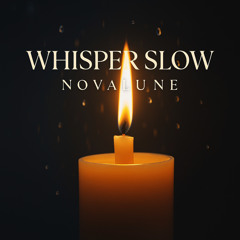 Whisper Slow