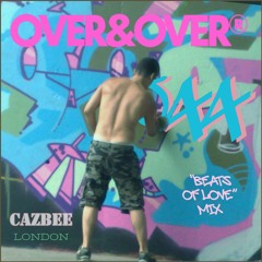 OVER&OVER 044: CAZBEE "BEATS OF LOVE" MIX