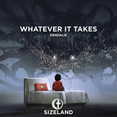 Dendalie - Whatever It Takes