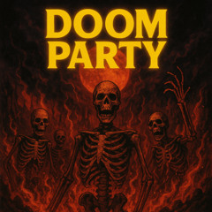 DOOM PARTY