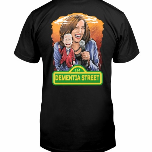 Biden And Harris Dementia Street T-shirt