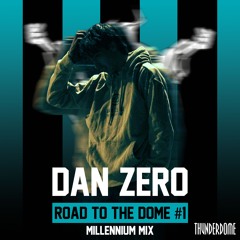 Dan Zero | ROAD TO THE DOME #1 | Millennium Mix
