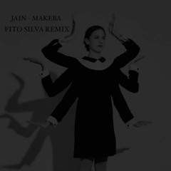 Jain - Makeba (Fito Silva Remix)
