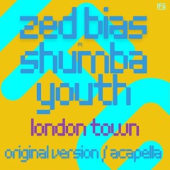 London Town (Zed Bias with Shumba Youth)