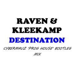 Destination (Cybermauz 'Prog House' Bootleg Mix)