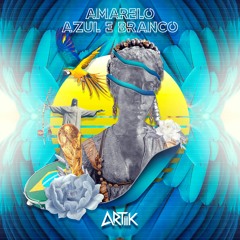 ARTIIK - AMARELO AZUL E BRANCO [FREE DOWNLOAD]
