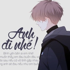 Anh Quân Idol - Anh Đi Nhé
