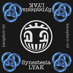 Lyak-SYNESTESIA (KaosphereRec 03)
