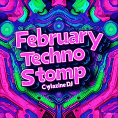 February Techno Stomp