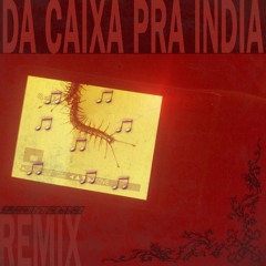 DA CAIXA PRA INDIA - DJ JEEH FDC (REMIX DJ SANTANA)