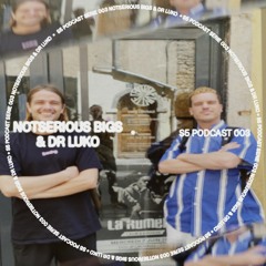 S5 PODCAST 003 - NotSerious BIGS & Dr Luko