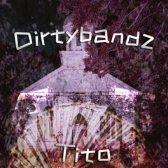 Dirtybandz(prod.newteck)
